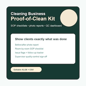 May include: Dark green graphic with the text "Cleaning Business Proof-of-Clean Kit." Includes SOP checklists, photo reports, and a QC dashboard. The text "Show clients exactly what was done" is displayed, along with a list of features.