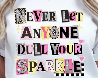 Nunca dejes que nadie apague tu brillo PNG, diseño de camiseta motivacional Preppy Ransom Notes Descarga digital