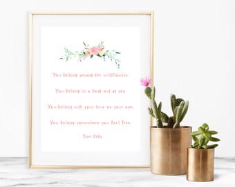 8x10" "Wildflowers" Tom Petty Quote Printable Download Coral Pink Floral Nursery