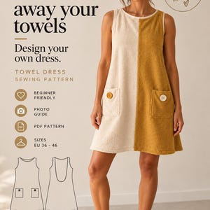 Puede incluir: Un vestido de toalla sin mangas con diseño bicolor, lado izquierdo color crema y lado derecho amarillo mostaza. El vestido incluye dos bolsillos delanteros, cada uno adornado con un botón. El texto incluye Beyond Sewing, Don't throw away your towels, Design your own dress, Towel dress sewing pattern, Beginner friendly, Photo guide, PDF pattern, Sizes EU 36-46 y Sustainable sewing for everyday life.