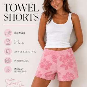 May include: A sewing pattern for towel shorts featuring a pink floral print. The document includes text: BEYOND SEWING, SEW IT. LOVE IT. WEAR IT., TOWEL SHORTS, BEGINNER, SIZE EU 34-56, A4 / US LETTER / A0, PHOTO GUIDE, INSTANT DOWNLOAD, Modern Patterns for Everyday You.