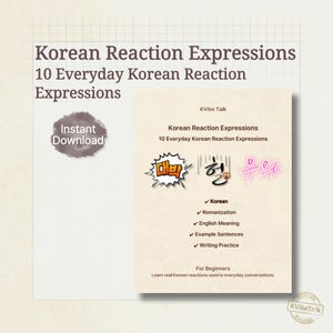 Op de afbeelding: Een digitale educatieve gids getiteld Korean Reaction Expressions 10 Everyday Korean Reaction Expressions van KVibe Talk. Het bevat Koreaanse tekst, romanisering, Engelse betekenissen, voorbeeldzinnen en schrijfoefeningen.
