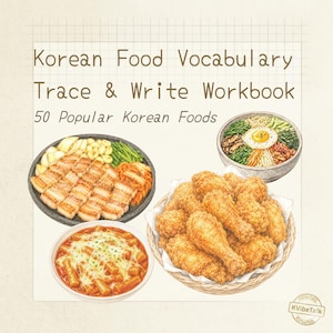 May include: A workbook titled Korean Food Vocabulary Trace & Write Workbook 50 Popular Korean Foods, featuring illustrations of grilled pork belly, bibimbap, tteokbokki with cheese, and a basket of fried chicken on a grid-patterned background.
