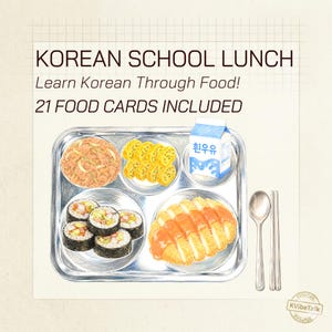 May include: A graphic illustration of a metal cafeteria tray containing stir-fried meat, rolled omelet slices, a milk carton labeled in Korean, seaweed rice rolls, and breaded pork cutlet. Text reads: KOREAN SCHOOL LUNCH Learn Korean Through Food! 21 FOOD CARDS INCLUDED.