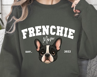 Frenchie Mom Crewneck Sweatshirt, Hundeliebhaber Geschenk, Haustier Mutter Geschenk