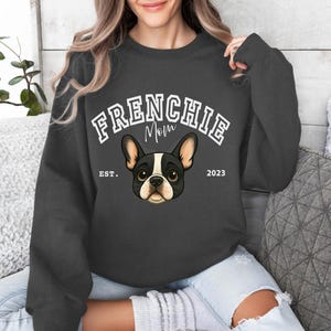 French Bulldog Shirt, Cute Dog Sweatshirt, Dog Lover Gift, Cute Dog Lover Crewneck, French Bulldog Dog Mama Shirt, French Bulldog Lover Gift