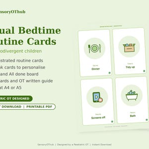 May include: A set of printable visual bedtime routine cards featuring illustrations and text for tasks like dinner, tidy up, screens off, and bath. The cards are white with green accents and include a list of contents such as 15 illustrated cards, 5 blank cards, and an OT written guide.