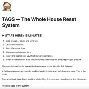 May include: A document titled TAGS - The Whole House Reset System featuring a house icon. It includes a START HERE section with a 15-minute timer instruction, a six-step list for organizing items, and text describing a system for items leaving the house.