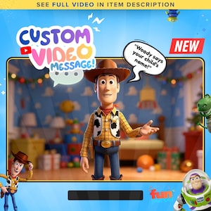 May include: A digital graphic featuring the character Woody from Toy Story, with text that reads CUSTOM VIDEO MESSAGE!, NEW, and Woody says your child's name!. The image includes a smaller Woody and Buzz Lightyear in the corners.