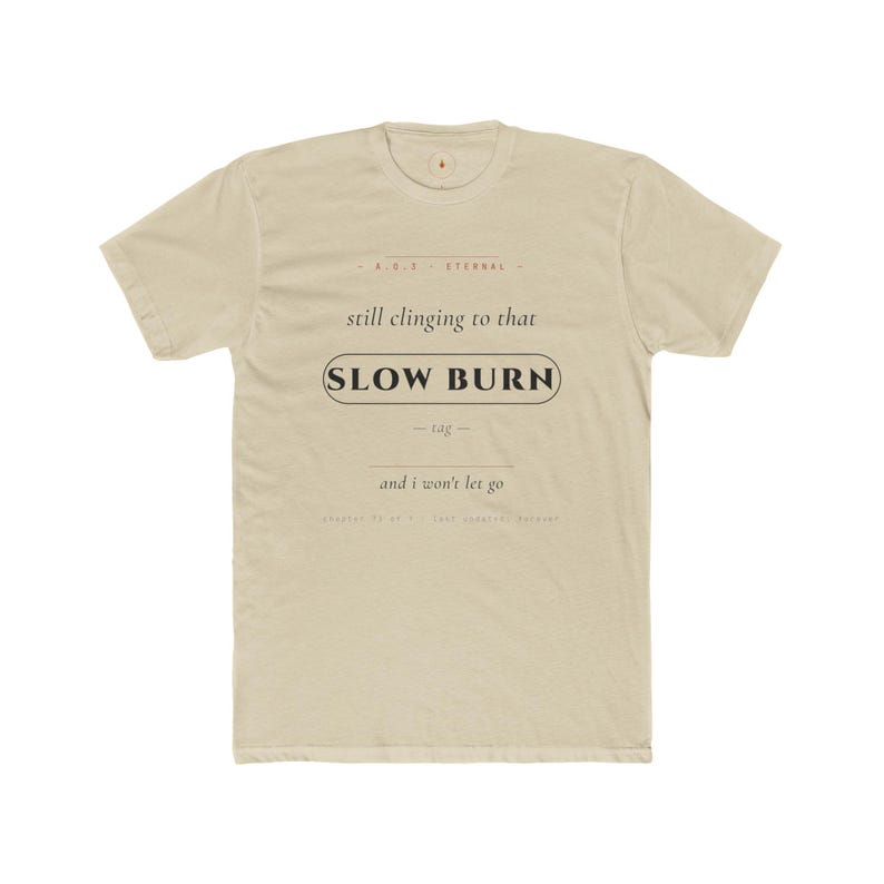 Slow Burn Tag T-Shirt | AO3 Fanfic Reader Tee | Cream Cotton (DTG Print) image 4