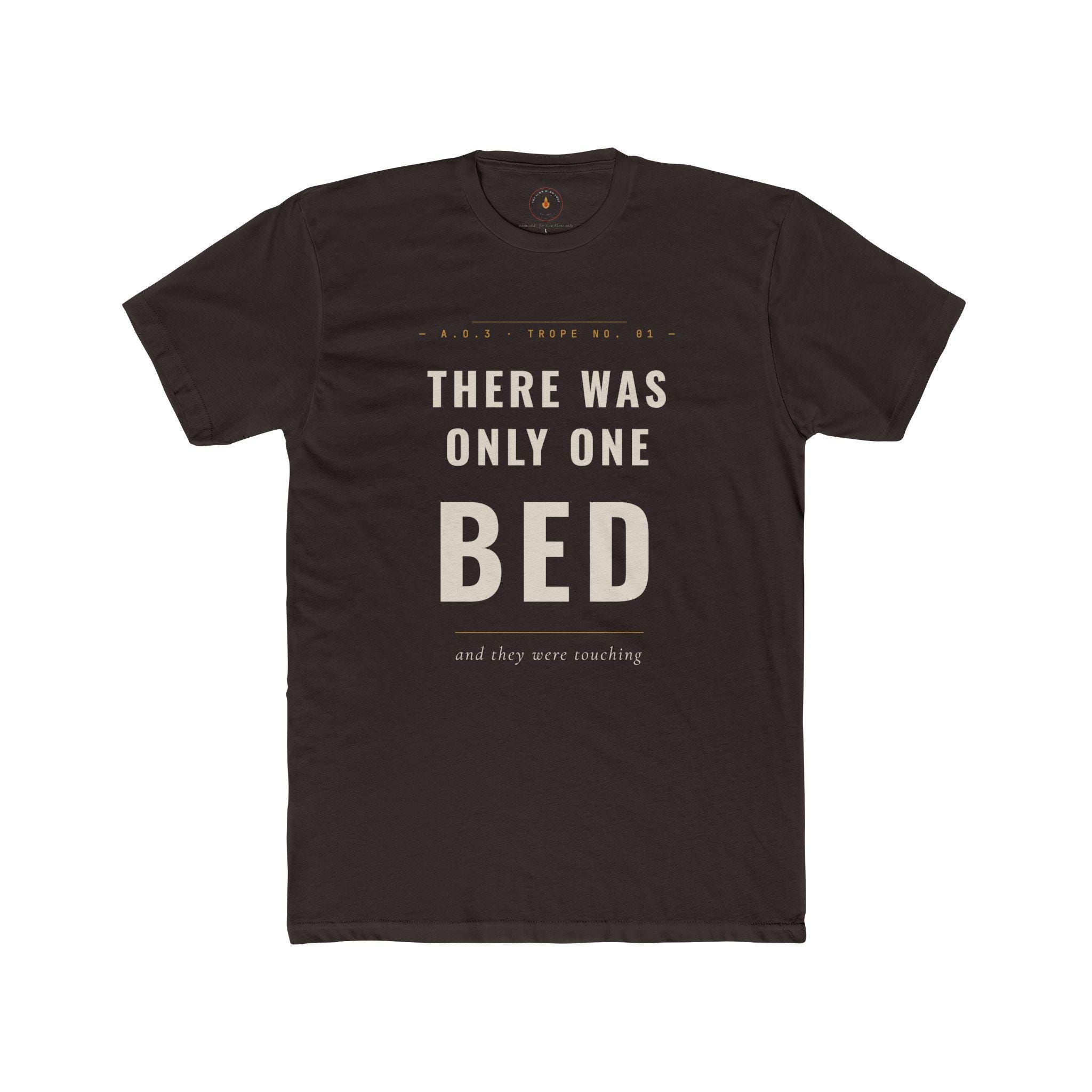 There Was Only One Bed T-Shirt