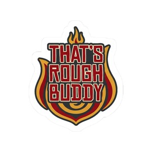 That's Rough Buddy Sticker | Funny Anime Quote Kiss-Cut Vinyl Decal | Avatar ATLA Fan Sticker Gift image 4