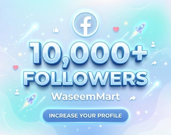 Servicio de crecimiento de 10000 seguidores en Facebook / Audiencia real y activa / Entrega rápida / Promoción en redes sociales / WaseemMart