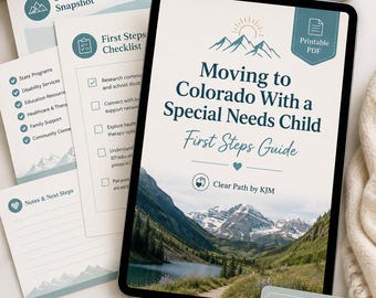 Moving to Colorado With a Special Needs Child | Printable Parent Guide, Medicaid Waiver Questions, School Support, Caregiver Resource PDF