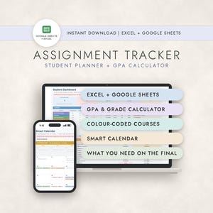 May include: A digital assignment tracker and student planner displayed on a laptop and smartphone screen. The interface includes text for Excel and Google Sheets, GPA and grade calculator, color-coded courses, smart calendar, and final exam needs.