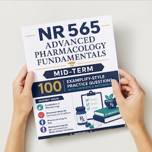 May include: A textbook titled "NR 565 ADVANCED PHARMACOLOGY FUNDAMENTALS" is held by two hands. The cover features the text "MID-TERM" and "100" with illustrations of a prescription bottle, clipboard, and books. The book is white with blue and gold accents.