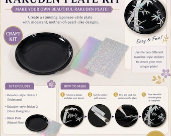 May include: A Rakuden plate kit featuring a black plate, iridescent and silver hologram sticker sheets, and instructional graphics. The text reads Japanese Lacquer Style Rakuden Plate Kit, Make Your Own Beautiful Rakuden Plate, and How To Make.