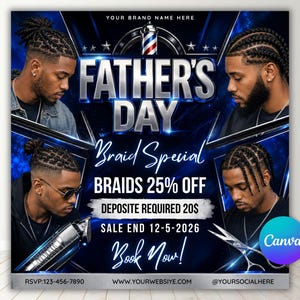 May include: A blue and silver Father's Day advertisement featuring four men with different braided hairstyles. The text reads "Braid Special, Braids 25% Off." Additional text includes "Book Now!" and "Sale End 12-5-2026."