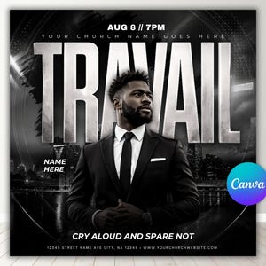 May include: Black and white promotional flyer with the word "TRAVAIL" in large, bold letters. A man in a suit is centered in the image. The flyer includes the text "AUG 8 // 7PM" and "YOUR CHURCH NAME GOES HERE."