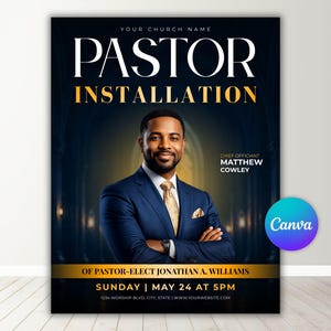 May include: Poster advertising a Pastor Installation. The design features a man in a blue suit and gold tie. Text includes "PASTOR INSTALLATION", the pastor's name, and event details. A Canva logo is in the corner of the poster.