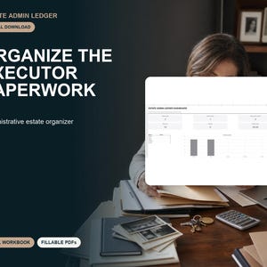 Può includere: Un download digitale Estate Admin Ledger che presenta un organizzatore amministrativo di successioni. La grafica include il testo "ORGANIZE THE EXECUTOR PAPERWORK", "EXCEL WORKBOOK" e "FILLABLE PDFS" insieme a un'anteprima della dashboard.