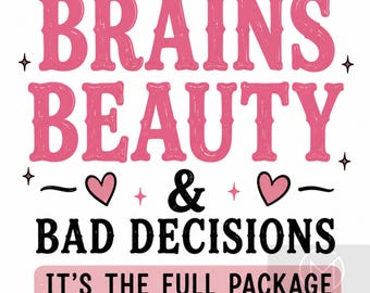 Imagen PNG de "Brain Beauty Bad Decisions" / Diseño divertido para sublimación de chica (descarga instantánea)