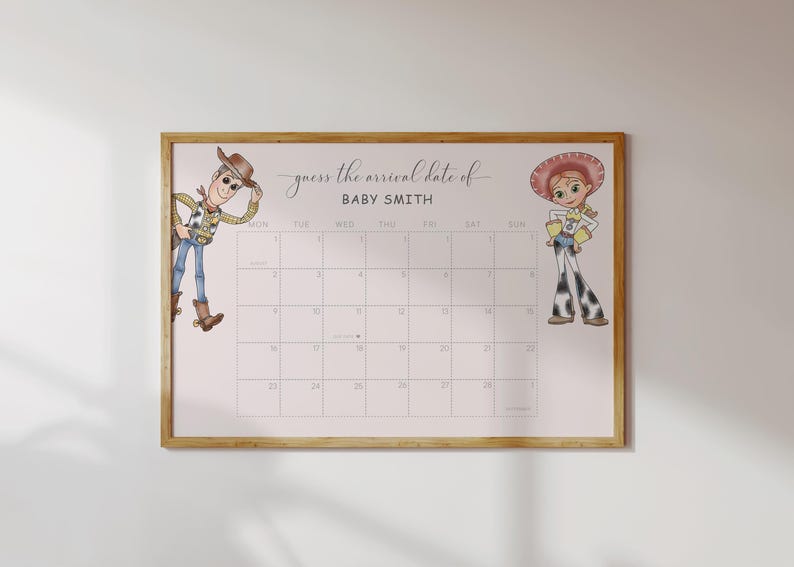 May include: A framed calendar with a light pink background and a grid of squares. The text "guess the arrival date of BABY SMITH" is written at the top. Cartoon characters Woody and Jessie are on either side.