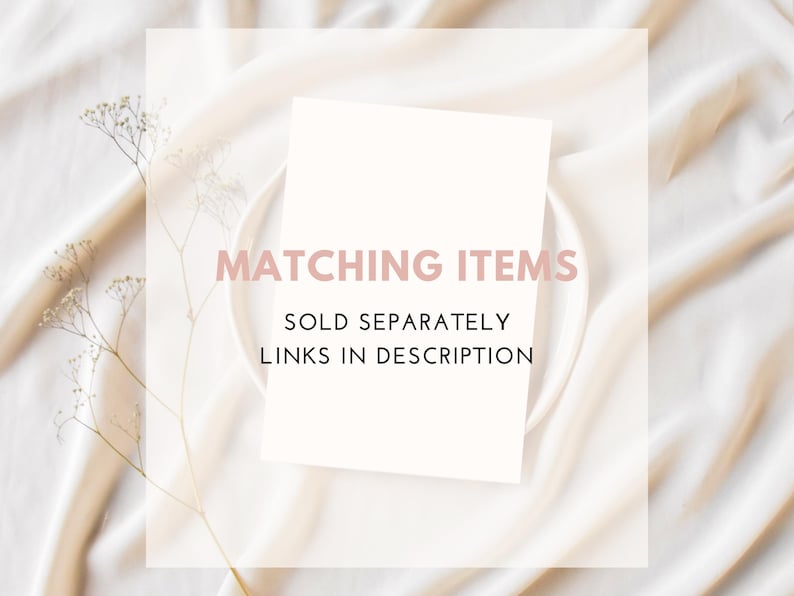 May include: A square, white card with the text "MATCHING ITEMS" in a soft pink font, along with "SOLD SEPARATELY" and "LINKS IN DESCRIPTION". The card is set on a white plate, with a beige fabric background.