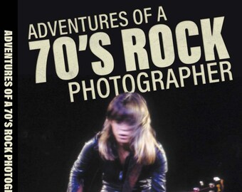 Les aventures d'un photographe de rock des années 70