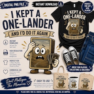 May include: A black t-shirt, a beige tote bag, and a white mug, each featuring a cartoon illustration of a rectangular land card with a face, arms, and legs, holding smaller cards, with the text I KEPT A ONE-LANDER AND I'D DO IT AGAIN.