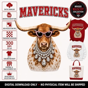 May include: A digital download graphic featuring a brown and white longhorn cow wearing red-rimmed sunglasses and a large, multi-layered crystal necklace. The word MAVERICKS is printed in red above the cow. Includes examples on apparel and a tote bag.