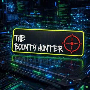 May include: A rectangular black sign with a yellow border featuring the white text THE BOUNTY HUNTER and a red circular target symbol on the right side. The sign is set against a dark digital background with glowing blue and green binary code.