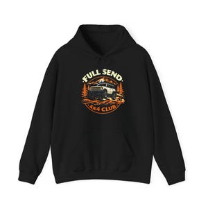 Sudadera con capucha y logo de camioneta todoterreno del club Full Send 4x4 Ford Bronco