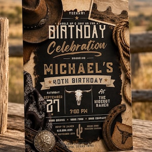 May include: A rectangular birthday invitation card with a distressed black and tan background. It features a cowboy hat, a rope, a horseshoe, and a bull skull graphic. The text reads: YEEHAW! SADDLE UP & JOIN US FOR A BIRTHDAY CELEBRATION HONORING MICHAEL'S 40TH BIRTHDAY.