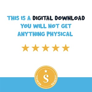 May include: White background with blue text that reads "THIS IS A DIGITAL DOWNLOAD YOU WILL NOT GET ANYTHING PHYSICAL." Below the text are five gold stars and a gold coin with the letter "S".