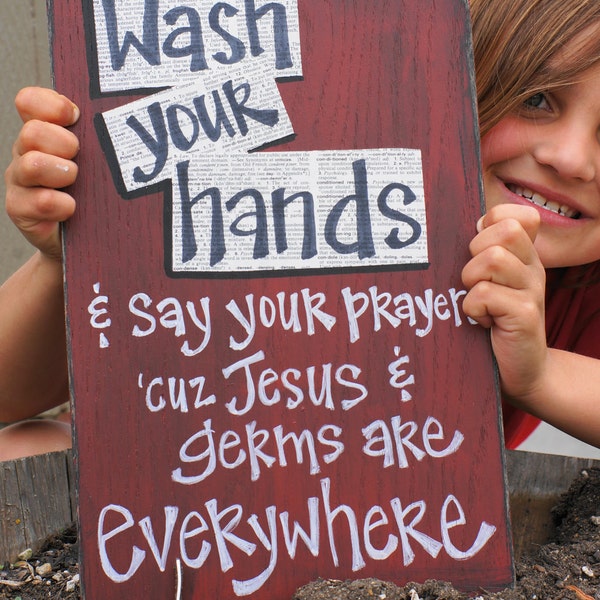 wash your hands and say your prayers wood sign