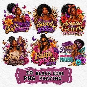 May include: A collection of six digital illustrations featuring Black women with diverse hairstyles, adorned with floral patterns, butterflies, and religious text including Godfidence, Saved by grace, Adopted as GOD'S children, Jesus & Coffee, Faith girl era, and Living in answered PRAYERS.