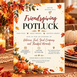 May include: A Friendsgiving potluck invitation card featuring autumn leaves, pumpkins, and pinecones. The text reads: You're invited to a Friendsgiving Potluck, Good Food, Great Friends, Grateful Hearts, Delicious Food, Good Company and Thankful Moments.