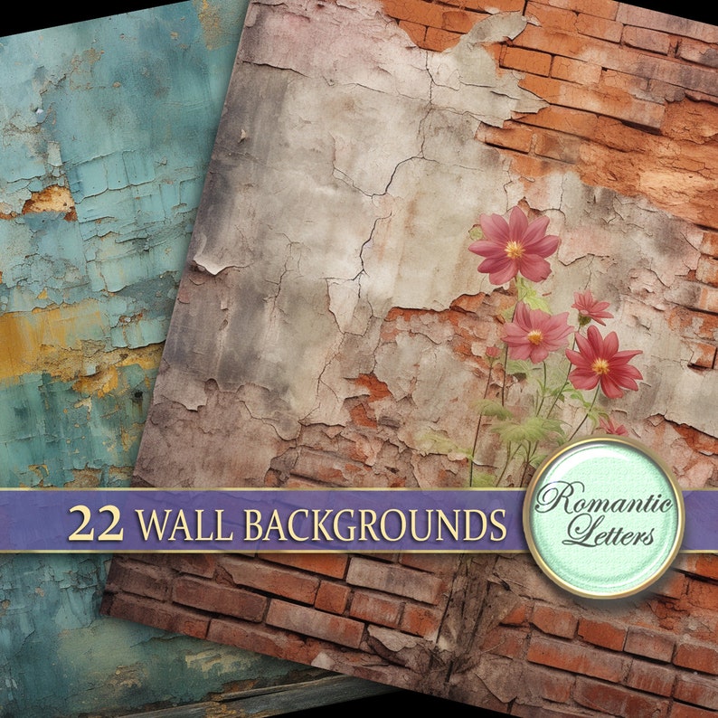 May include: A digital collage of 22 wall backgrounds featuring distressed brick and weathered painted wood textures. The image includes a banner with the text "22 WALL BACKGROUNDS" and a circular graphic with the text "Romantic Letters".