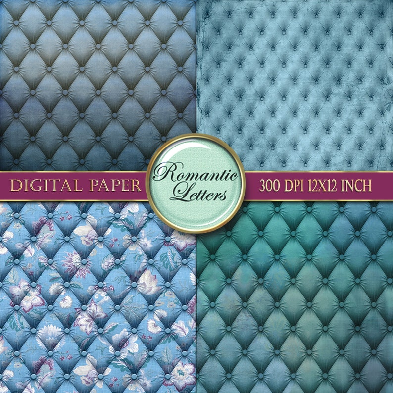 May include: Four digital paper designs featuring a blue tufted upholstery pattern. The patterns include a solid blue, a blue with a floral pattern, and two different shades of blue. The text "Romantic Letters" and "300 DPI 12X12 INCH" is displayed on a red ribbon.