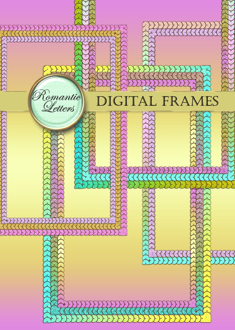 May include: A set of digital frames with a colorful, glittery, sequin design. The frames are arranged in a grid pattern and have a light yellow background. The text "Romantic Letters DIGITAL FRAMES" is at the top of the image.