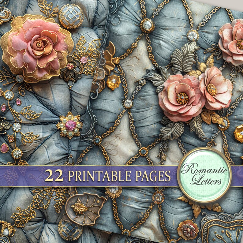 May include: A digital paper pack with 22 printable pages featuring a blue, gold, and pink design with chains, roses, and jewels. The text "Romantic Letters" and "22 Printable Pages" is included in the image.