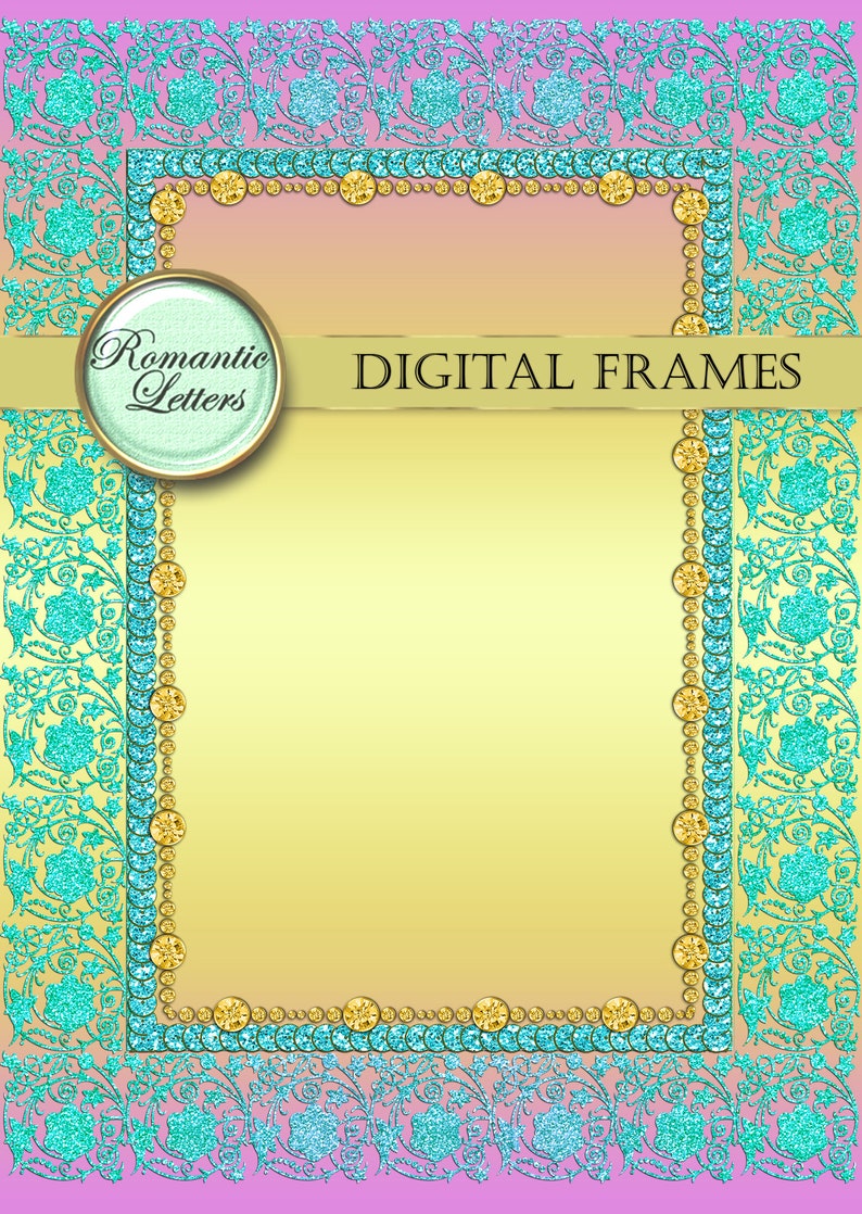 May include: A digital frame with a turquoise and gold border. The frame has a light yellow background with a gradient of pink and yellow at the top. The text "Romantic Letters DIGITAL FRAMES" is at the top of the frame.