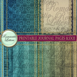 May include: Digital journal pages with a denim-like background in shades of teal and olive green, stitched with gold thread. The text "Romantic Letters" is in a circular emblem, and "Printable Journal Pages 8.5x11" is on a banner.