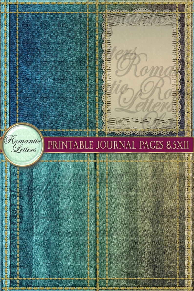May include: Digital journal pages with a denim-like background in shades of teal and olive green, stitched with gold thread. The text "Romantic Letters" is in a circular emblem, and "Printable Journal Pages 8.5x11" is on a banner.
