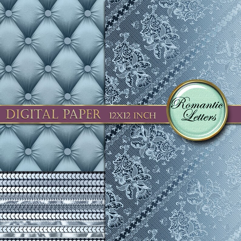 May include: Digital paper pack with two designs. The first design is a blue tufted fabric with a silver sequin trim. The second design is a blue lace pattern with a white floral design. The text "DIGITAL PAPER 12X12 INCH" is on a purple ribbon. A circle with the text "Romantic Letters" is in the corner.
