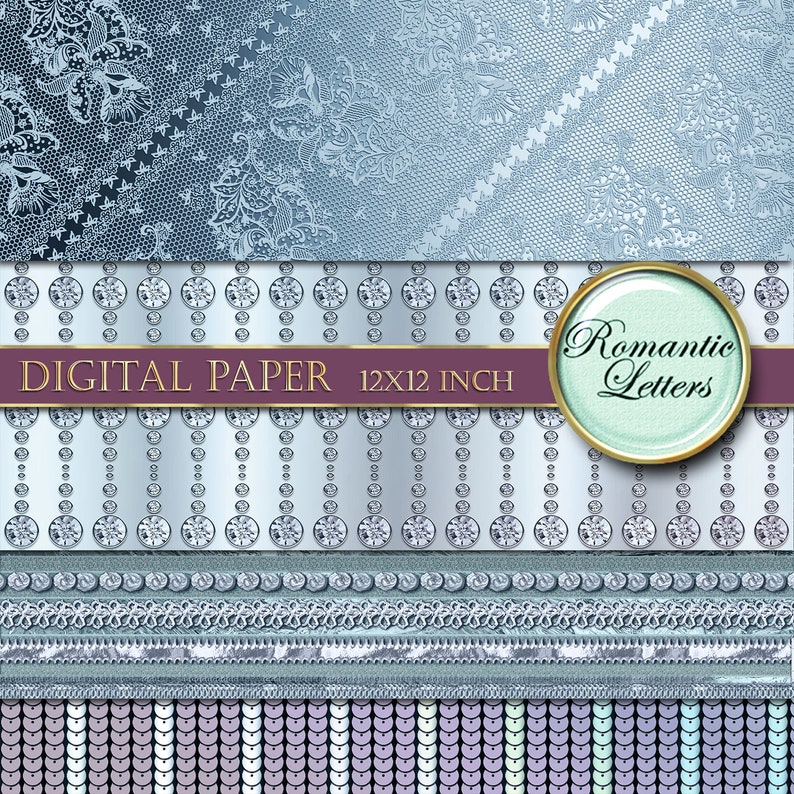 May include: Digital paper pack with four different patterns. The top pattern is a light blue lace design. The second pattern is a silver background with rows of silver circles and diamonds. The third pattern is a silver and blue lace trim. The bottom pattern is a purple, blue, and green sequin design. The text "DIGITAL PAPER 12X12 INCH" is on a purple ribbon. The text "Romantic Letters" is on a green circle with a gold border.