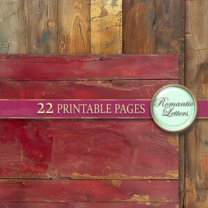 May include: A set of 22 printable pages featuring a distressed wood background with a red and gold color scheme. The text "22 Printable Pages" and "Romantic Letters" is visible on the image.