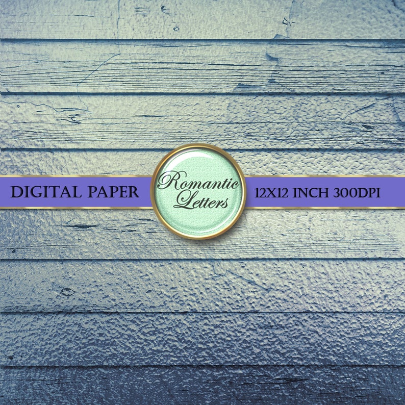 May include: A digital paper background with a blue woodgrain texture. The paper is 12x12 inches and 300 DPI. The text "Romantic Letters" is in a circle with a gold border.