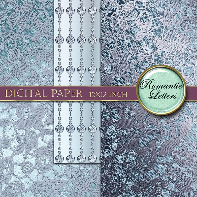 May include: Three digital paper designs featuring a blue and white lace pattern. The center design has a vertical row of silver rhinestones. The text "DIGITAL PAPER 12X12 INCH" is on a purple ribbon. The right design has a circle with the text "Romantic Letters" in green.